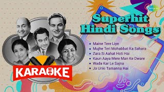 Superhit Hindi Songs  Karaoke with Lyrics  Maine Tere Liye  Zara Si Aahat Hoti Hai [upl. by Bucky]