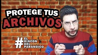 Cómo proteger tus archivos de espías con cifrado ElRincónDelParanoico [upl. by Ailecara288]