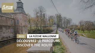 La Flèche Wallonne 2022  Découvrez le parcours  Discover the route [upl. by Judas]