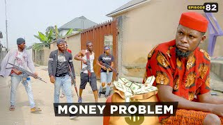 Money Problem  Episode 82 Mark Angel TV [upl. by Gradeigh]