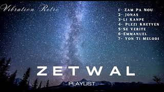 ZETWAL quotZAM PA NOU ALBUMquot PLAYLIST  VIBRATION RETRO [upl. by Itra608]