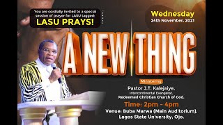 PASTOR J T KALEJAIYE  LASU LASU PRAYS A NEW THING  November 24 2021  LASUCHAPEL [upl. by Nosiaj5]