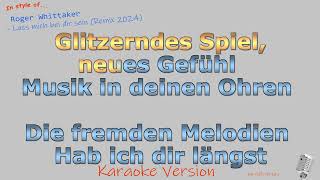 Roger Whittaker  Lass mich bei dir sein Remix 2024 Instrumental und Karaoke [upl. by Nefen514]