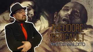 Théodore Géricault Pintor maldito [upl. by Tychon]