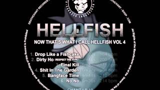 Hellfish  Dirty Ho [upl. by Tibbitts]