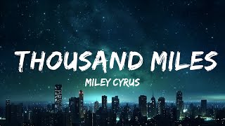 Miley Cyrus  Thousand Miles Lyrics ft Brandi Carlile 15p lyricsletra [upl. by West]