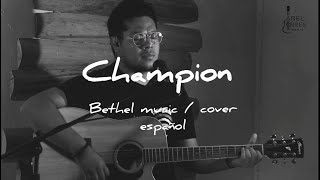 Champion campeónBethel Music cover en español Abel Torres [upl. by Serge]