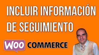 Incluir la información de seguimiento del envío en los pedidos de WooCommerce [upl. by Amaerd]