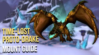 TimeLost ProtoDrake Mount Guide WoW [upl. by Zorine]