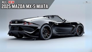 New  2025 Mazda Mx5 Miata Unveiled  A Great Roadster That Wont Break The Bank [upl. by Ahsenak]