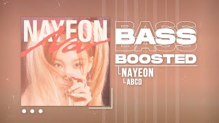 NAYEON  ABCD BASS BOOSTED [upl. by Kean781]