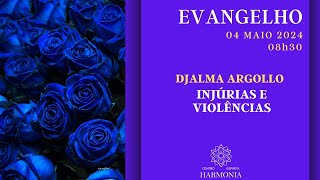 Evangelho quotInjúrias e Violênciasquot com Djalma Argollo [upl. by Akyssej]