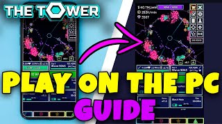 HOW TO PLAY ON THE PC GUIDE  THE TOWER [upl. by Suckow]