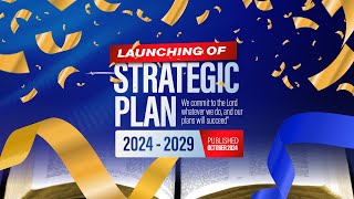 LAUNCHING OF THE STRATEGIC PLAN 20242029  27th October 2024 livestream joyfulworship [upl. by Gualtiero]