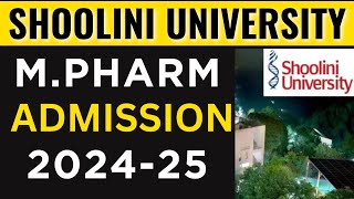 MPharm Admission in Shoolini University  Form Fill Up  Cut OFF  Admission Process  GPAT 2024 [upl. by Dreddy]