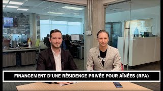 Financement dune résidence privée pour aînées RPA [upl. by Osnofedli]