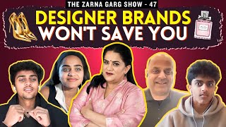 The Zarna Garg Family Podcast  Ep 47 Designer Brands Wont Save You [upl. by Yllet575]