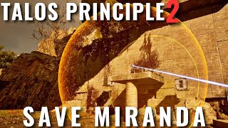 Talos Principle 2  How to save Miranda [upl. by Aehsel]