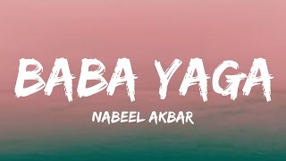 Nabeel Akbar  Baba Yaga Lyrics [upl. by Clarisse782]