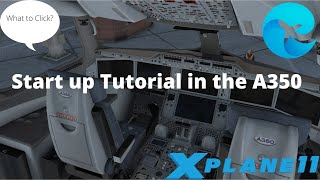 Xplane 11 Flight Factor A350 Start Tutorial [upl. by Truelove]