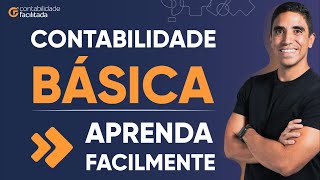 Contabilidade Básica Débito e Crédito  APRENDA DE UMA VEZ [upl. by Yoc165]