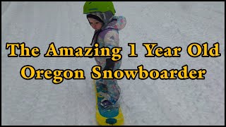 The Amazing 1 Year Old Oregon Snowboarder [upl. by Zashin144]