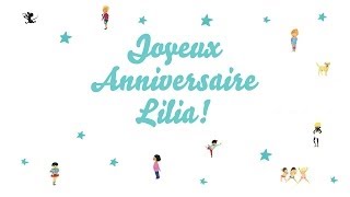 ♫ Joyeux Anniversaire Lilia ♫ [upl. by Nike]