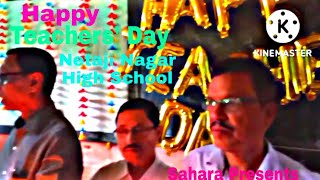 Happy Teachers Day Netaji Nagar High SchoolSahara Presents [upl. by Araed]