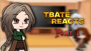 TBATE Reacts  PART 1  GCRV [upl. by Nanreik]