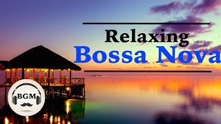 Relaxing Bossa Nova Guitar Music  Chill Out Music For Study Work  Background Music [upl. by Kcirdneked373]