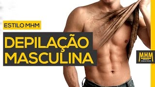 ✂ Depilação Masculina Qual é o melhor método ✂ [upl. by Kentigera44]