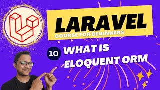 Laravel 10 full course for beginner  what is eloquent orm [upl. by Choong]