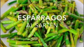 ESPÁRRAGOS AL SARTÉN deliciosos amp sin horno  Recetas fáciles Pizca de Sabor [upl. by Eniawd]