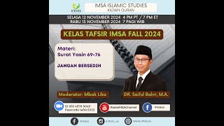 Kajian Tafsir IMSA  QS Yasin 69  76 Jangan Bersedih [upl. by Yelrak675]