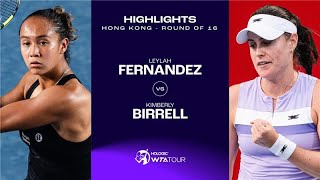 Leylah Fernandez vs Kimberly Birrell  2024 Hong Kong Round of 16  WTA Match Highlights [upl. by Teerprug319]