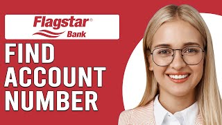 How To Find Account Number On Flagstar App StepByStep Guide [upl. by Mallis]