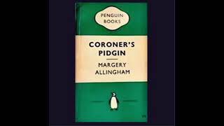 Coroner’s Pidgin Margery Allingham [upl. by Ferrel]