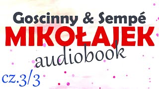 MIKOŁAJEK  AUDIOBOOK cz 33 lektura R Goscinny i JJ Sempé  za darmo [upl. by Aneerb]