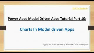 Power Apps ModelDriven Apps Tutorial Part 10 Create Charts In ModelDriven Apps [upl. by Deyes876]