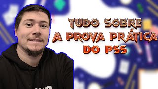 Tudo sobre a PROVA PRÁTICA DO PSS [upl. by Lindholm]