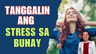 Tanggalin ang Stress sa Buhay  Payo ni Doc Liza Ong [upl. by Ateekal]