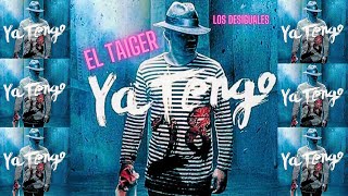 EL TAIGER ► YA TENGO 28 LOS DESIGUALES eltaiger reggaetoncubano [upl. by Leah]