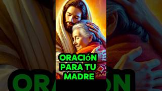 ORACIÓN PODEROSA Para La Salud y Vida de Tu Madre [upl. by Yelyac]