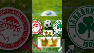 OLYMPIAKOS VS PANATHINAIKOS football soccer [upl. by Anivas94]