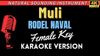 Muli  Rodel Naval II FEMALE KEY HD Karaoke Version [upl. by Stahl974]