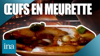 Les oeufs en meurette à la bourguignonne 🥚🍷  INA Les recettes vintage [upl. by Ellinet]