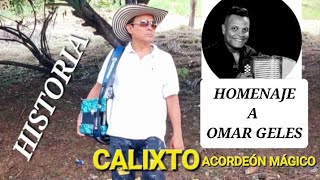 Homenaje a Omar Geles  Calixto Acordeón Mágico El Vallenatero [upl. by Whit]