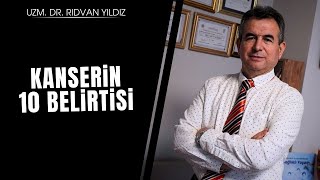 Kanserin Belirtileri  Dr Rıdvan Yıldız [upl. by Nyrat]