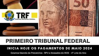 TRF INICIA HOJE OS PAGAMENTOS DE MAIO 2024 DE RPV PRECATÓRIOS E ATRASADOS DO INSS [upl. by Odnolor]