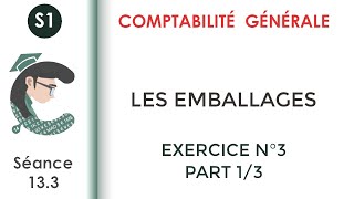 Les Emballages Exercice corrigé N°3 13 Comptabilitégénérale1 [upl. by Tisbee]